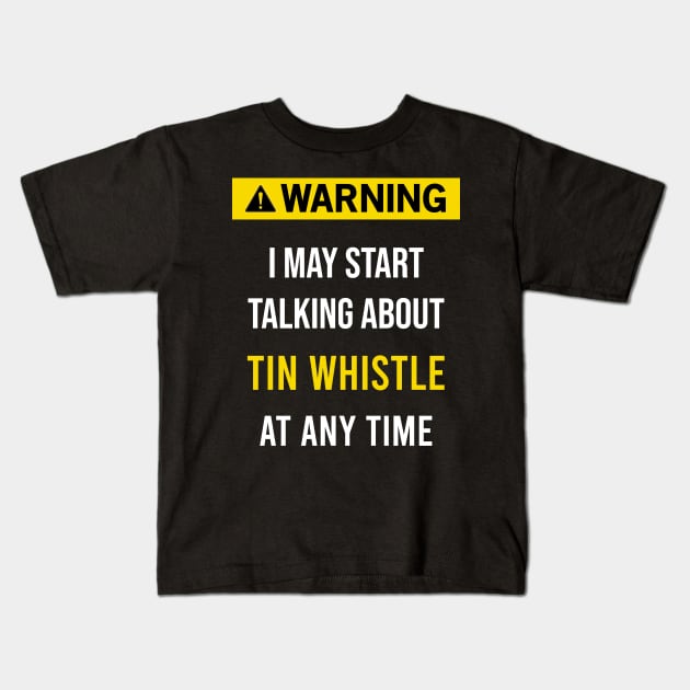 Warning Tin whistle Kids T-Shirt by blakelan128